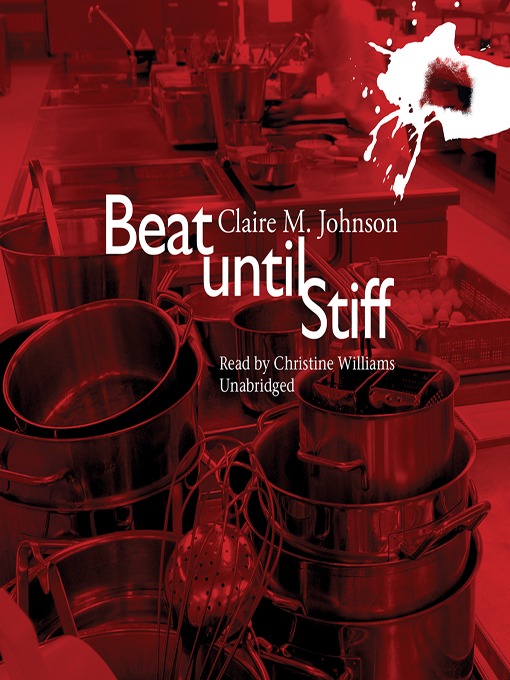 Title details for Beat Until Stiff by Claire M. Johnson - Wait list